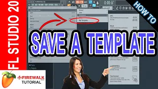 How To Save a Template In FL Studio 20 (and later)