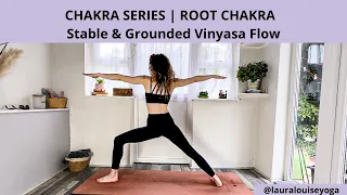 The Chakra Series - ROOT CHAKRA | Grounding Vinyasa Flow - 30 minute yoga flow| Lauralouiseyoga