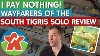 Wayfarers of the South Tigris - Board Game Solo Review - I Pay Nothing!