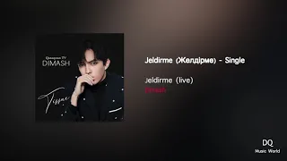 Jeldirme (Желдірме) - Single by Dimash