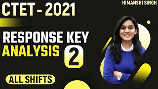 CTET-2022 Response Key Analysis - All Shifts | Class-02 | Himanshi Singh