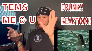 Tems - Me & U (Official Video)*DRUNK REACTION!!🤣🤣🔥