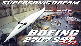 Boeing SST 2707. The story of the American Concorde and why it failed to win the supersonic race!