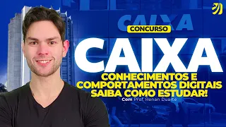 CONHECIMENTOS E COMPORTAMENTOS DIGITAIS CAIXA ECÔNOMICA - SAIBA COMO ESTUDAR (Renan Duarte)