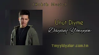 Daýanç Ýowyýew - Unut Diýme / Audio Version