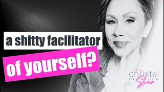 S2 Ep 21: Are you being a shitty facilitator of yourself or a great one??