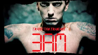 Eminem - 3 a.m. (Traduction Française et Explications)