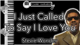 I Just Called To Say I Love You - Stevie Wonder - Piano Karaoke Instrumental