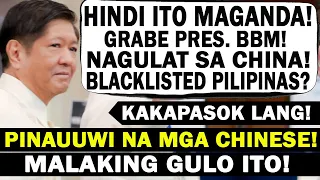 BREAKING NEWS! PRES. BONGBONG MARCOS! NAKAKABIGLANG SAGOT NI BBM SA CHINA! BLACKLIST ANG PILIPINAS!