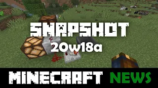 What's New in Minecraft Snapshot 20w18a?