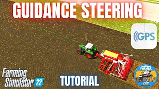 GUIDANCE STEERING (GPS) TUTORIAL - Farming Simulator 22