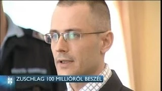 Zuschlag 100 millióról beszél 14-03-07