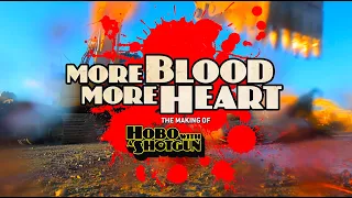 More Blood, More Heart: The Making of Hobo with a Shotgun | Full Film