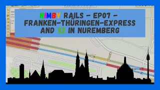 NIMBY Rails | Timelapse | Episode 7 | Building S-Bahn Line 2 and the Franken-Thüringen-Express