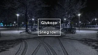 Глюкоза - Снег Идет / Glukoza - Sneg Idet (Lyrics / Letra / Tекст)