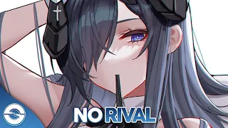 Nightcore - No Rival (Egzod, Maestro Chives & Alaina Cross) - (Lyrics)