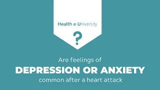 Are Feelings of Depression or Anxiety Common After a Heart Attack?