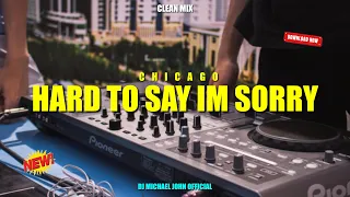 Club Banger Remix | Chicago - Hard To Say I'm sorry (Dj Michael John Official Remix)