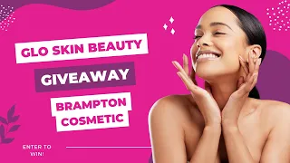 Glo Skin Beauty Acne Product Giveaway! | Brampton Cosmetic