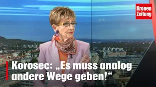 Korosec über Digitalisierung: „Es muss analog andere Wege geben!“ | krone.tv NACHGEFRAGT