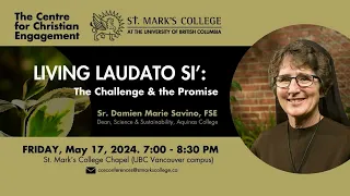 Living Laudato Si': The Challenge and the Promise with Sr. Damien Marie Savino (CCE Public Lecture)