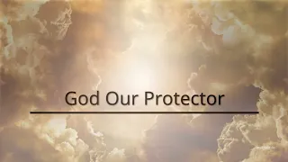 God our protector, Psalm 91