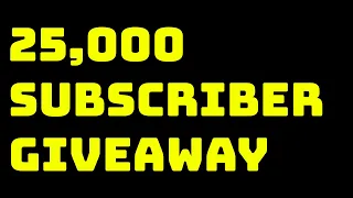 25k Subscriber GIVEAWAY | [TheCubicle]