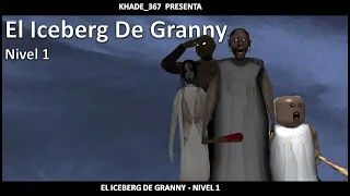 El Iceberg De Granny | Nivel 1 Completo