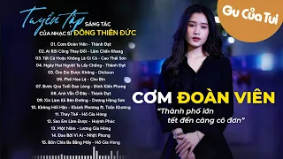 Tuyển Tập Sáng Tác Của Nhạc Sĩ Đông Thiên Đức - Cơm Đoàn Viên, Tất Cả Hoặc Không Là Gì Cả