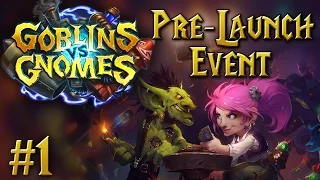 Hearthstone: Goblins vs Gnomes - Pre-Launch Event #1