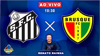 SANTOS 4 X 0 BRUSQUE - AO VIVO - BRASILEIRÃO SÉRIE B 2024