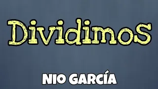 Dividimos - Nio García [Letra] Leer Descripción