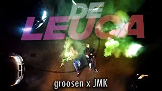 groosen x JMK - de Leuca ( Official Video )