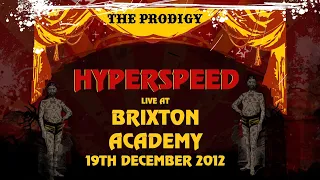 The Prodigy - Hyperspeed - Live at Brixton Academy 19-12-2012 rare