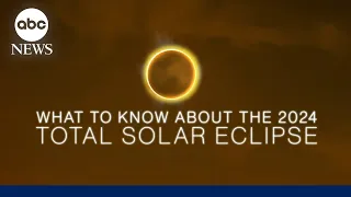 Total solar eclipse 2024: What to know