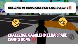 Maling di Brookhaven lagi Part 4‼️ || Challenge Maling tp gaboleh keluar pake camp's home⁉️