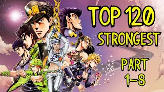 Top 120 Strongest Jojo's Bizarre Adventure Characters (Part 1-8)