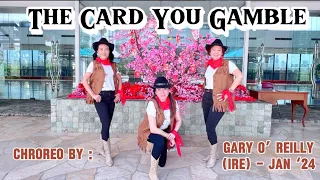 The Card You Gamble - Choreo : Gary O’Reilly (IRE)- January 2024 #linedance