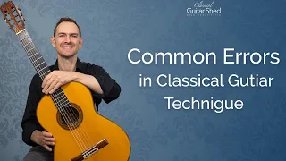 Classical Guitar: Most Common Mistakes