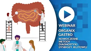 Jak diagnozować zaburzenia mikrobioty? Organix Gastro - nowoczesne metody diagnostyki dysbiozy.