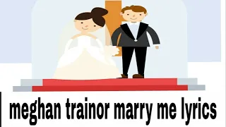 meghan trainor marry me lyrics animation