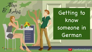Kennenlernen | Getting to know someone | Dialoge im Alltag | Alma & Lukas | Learn German | A2-B1