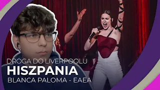 Misja Eurowizja: Droga do Liverpoolu | HISZPANIA | BLANCA PALOMA - Eaea | REAKCJA #5 [ENG SUBS]