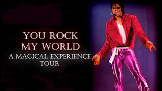 Michael Jackson - You Rock My World (5)  - A Magical Experience Tour (FANMADE)
