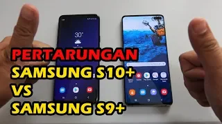 Perbandingan Samsung S10 Plus dengan Samsung S9 Plus Indonesia