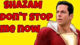 SHAZAM! - DON'T STOP ME NOW (QUEEN)