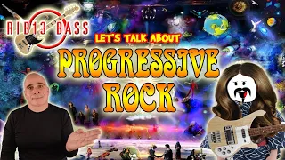 Rib13 Bass - Let's Talk About Progressive Rock