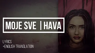 HAVA - Moje Sve - LYRICS (+English translation)