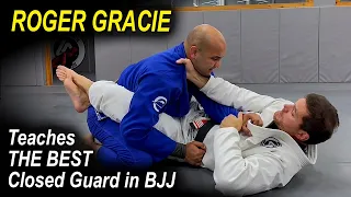 ROGER GRACIE Explains the Best Closed Guard in BJJ