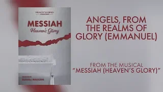 Angels from the Realms of Glory (Emmanuel) (Lyric Video) | Messiah (Heaven's Glory) [Ready To Sing]